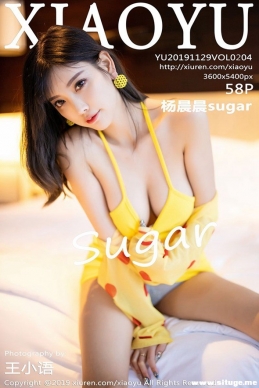 [XIAOYUﻭ] 2019.11.29 NO.204 sugar[58+1P/171M]