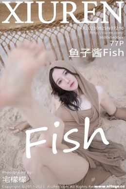 [XIUREN] 2023.08.25 NO.7288 ӽFish[77+1P/720M]