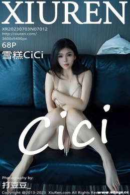 [XIUREN] 2023.07.03 NO.7012 ѩCiCi[68+1P/719M]
