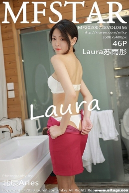 [MFStarģѧԺ] 2020.07.28 NO.356 Lauraͮ[45+1P/417M]