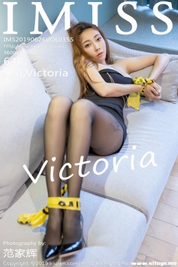 [IMiss] 2019.06.26 NO.355 Victoria[64+1P/76M]