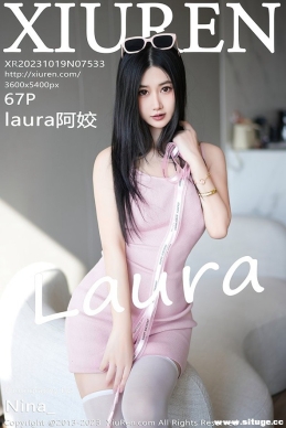 [XIUREN] 2023.10.19 NO.7533 laura[67+1P/534M]