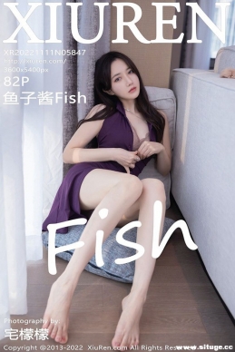 [XIUREN] 2022.11.11 NO.5847 ӽFish[82+1P/606M]